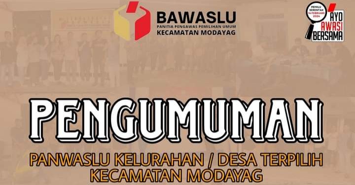 Panwaslu Kecamatan Modayag Umumkan Hasil Seleksi PKD, Ini Nama-namanya